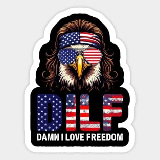 Dilf Damn I Love Freedom Eagle Funny Patriotic 4th Of July Sticker